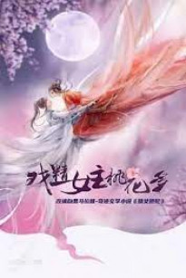 Nữ Chính Diễn Sâu Lắm Mối Theo - Xi Jing Nv Zhu Tao Huo Duo