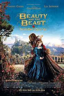 NGƯỜI ĐẸP VÀ QUÁI VẬT - Beauty And The Beast (2014)