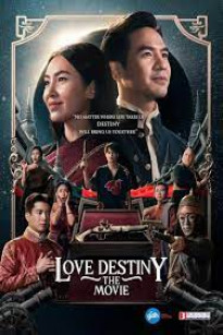 NGƯỢC DÒNG THỜI GIAN ĐỂ YÊU ANH (BẢN ĐIỆN ẢNH) - Love Destiny The Movie